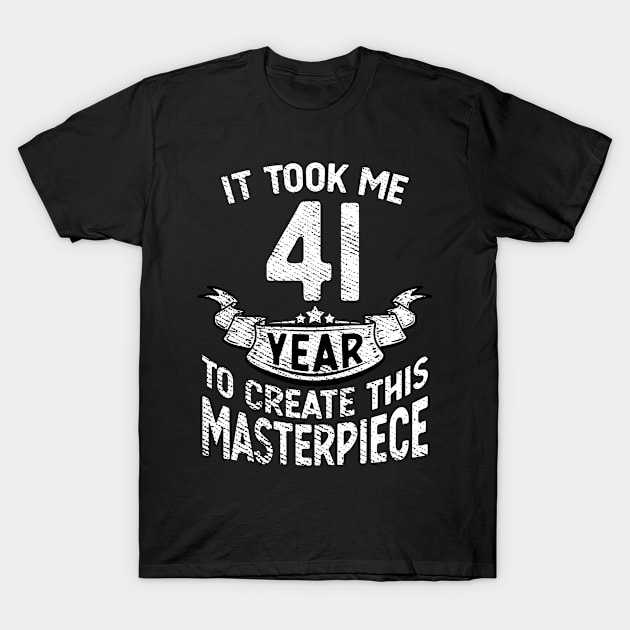 It took me 41 year to create this masterpiece born in 1980 T-Shirt by FunnyUSATees